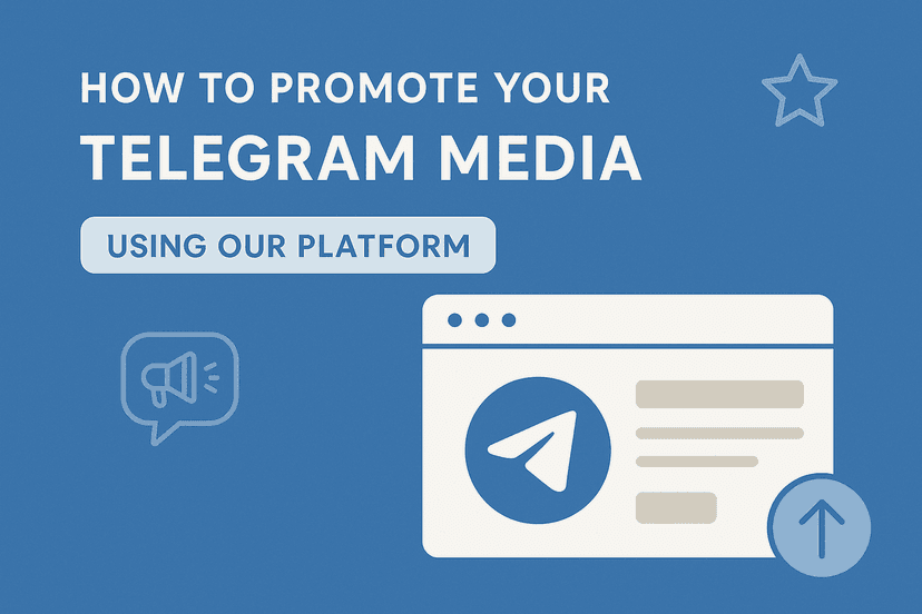 How to Promote Your Telegram Media Using Our Platform