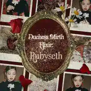 Duchess Mirth Elixir; Rubyseth. Profile