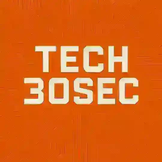 30 Seconds to Tech