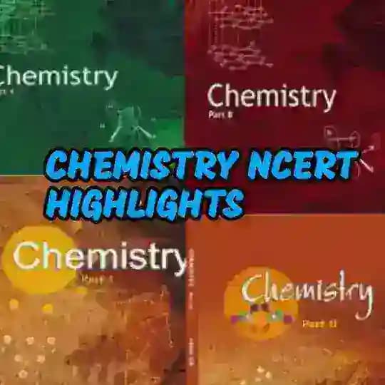 CHEMISTRY NCERT HIGHLIGHTS
