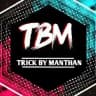 Trick By Manthan [Script]