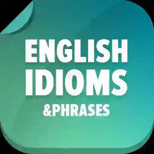 Idioms, Proverbs,Slangs, Expressions + Vocabulary