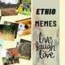 Ethio memes😂😂😂 and other facts