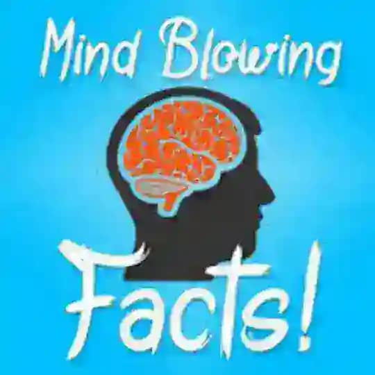 Mind Blowing Facts