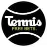 Tennis Free Bets🎾