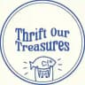 THRIFT OUR TREASURES *ೃ