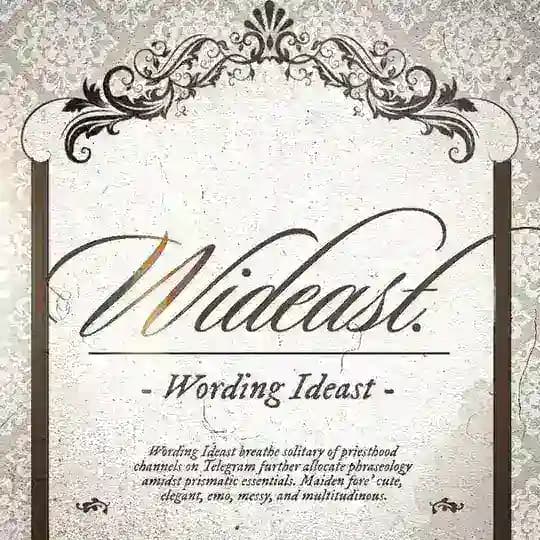 WORDING IDEAST.✣