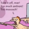 Too Much Ambient