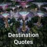 Destination Quotes