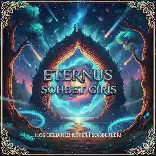 𝗘𝗧𝗘𝗥𝗡𝗨𝗦 𝗦𝗢𝗛𝗕𝗘𝗧 GİRİŞ Profile