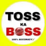 TOSS KA BOSS