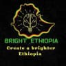 BRIGHT _ETHIOPIA!