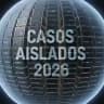 CASOS AISLADOS 2026