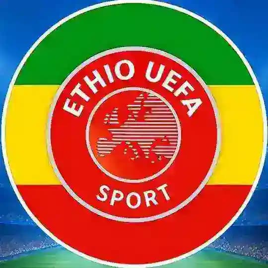 ETHIO UEFA SPORT™ 🇪🇺