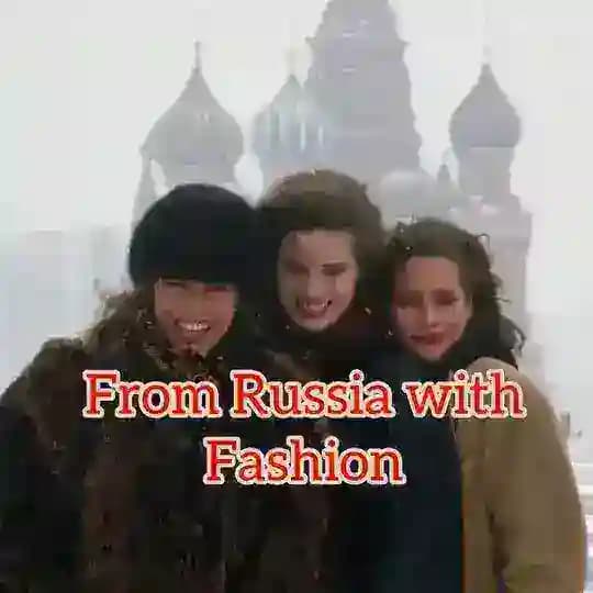 FROM RUSSIA WITH FASHION