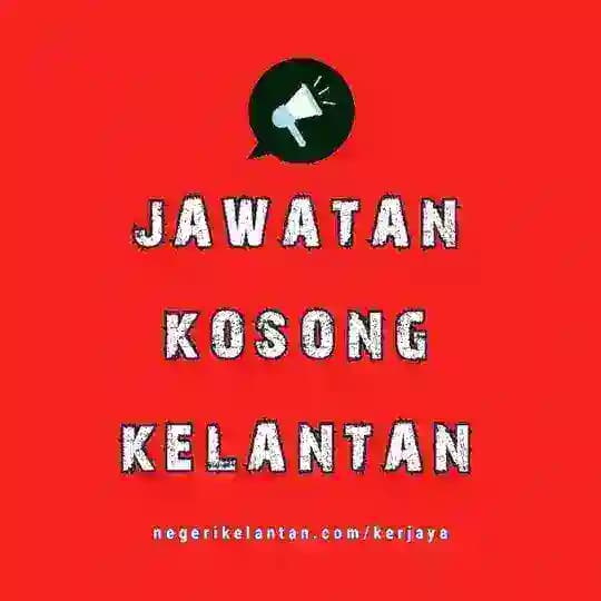 Jawatan Kosong Kelantan