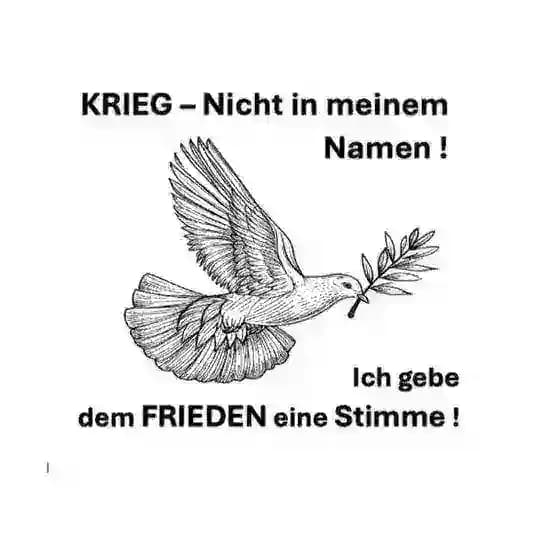 Krieg - Nicht in meinem Namen! Ich gebe dem Frieden meine Stimme!