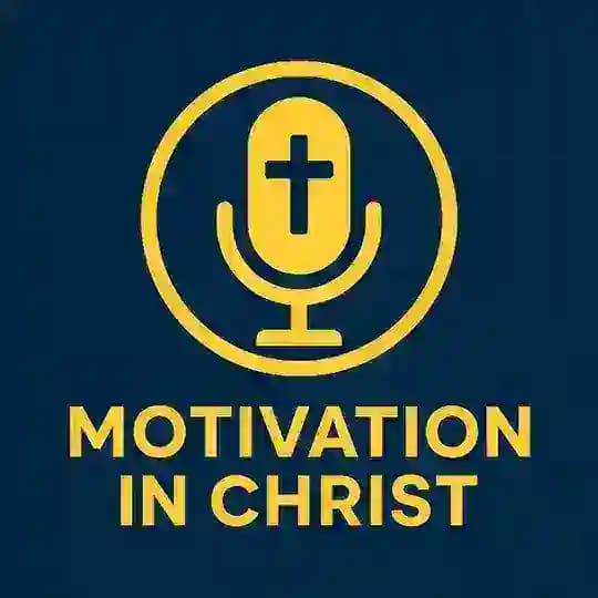 Motivation in Christ | Христианские подкасты