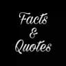 Quotes and Facts