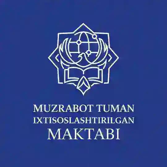 Muzrabot tuman ixtisoslashtirilgan maktabi | Rasmiy ๐บ๐ฟ