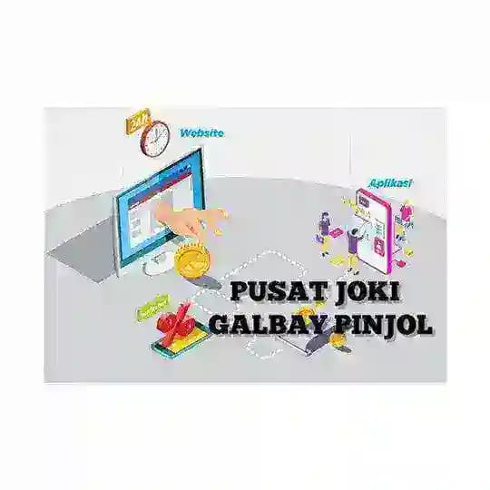 PUSAT JOKI GALBAY PINJOL
