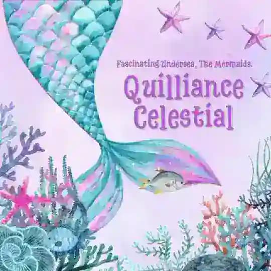 [CEK PINNED] Quilliance Celestial: 𝐹𝑎𝑠𝑐𝑖𝑛𝑎𝑡𝑖𝑛𝑔 𝑈𝑛𝑑𝑒𝑟𝑠𝑒𝑎, 𝑇ℎ𝑒 𝑀𝑒𝑟𝑚𝑎𝑖𝑑𝑠.