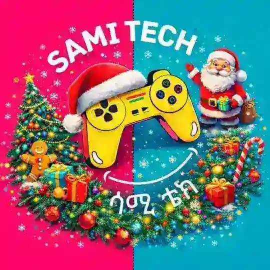 SAMI TECH ሳሚ ቴክ ™ |