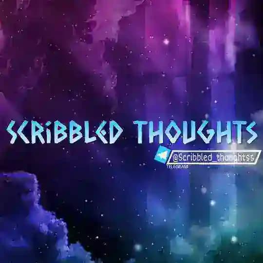 ꜱᴄʀɪʙʙʟᴇᴅ ᴛʜᴏᴜɢʜᴛꜱ 💭