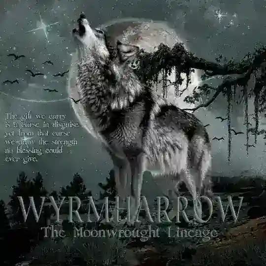 [] WYRMHARROW: The Moonwrought Lineage.
