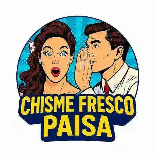 Chisme Fresco paisa