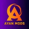 AYAN MODS