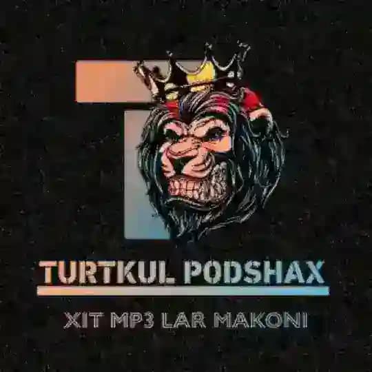 🎶 TURTKUL PODSHAX 👑 Profile