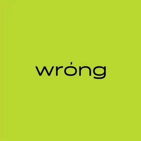dare to be wróng