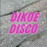 Dikoe Disco