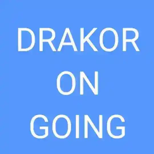 DRAKOR ON GOING