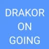 DRAKOR ON GOING