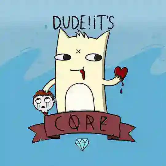 Dude! It's Core