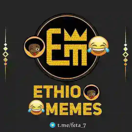 ETHIO MEMES™