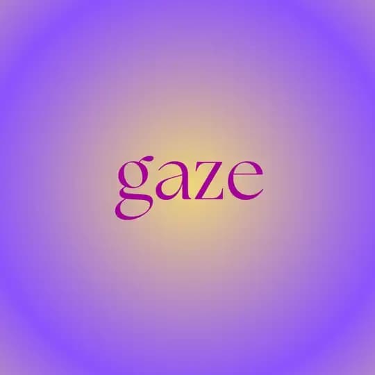 gaze