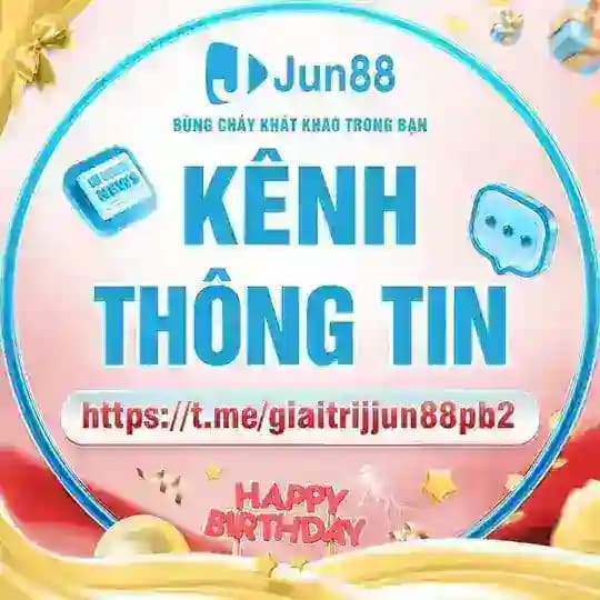 Jun88 Phiên bản 2 - KÊNH THÔNG TIN