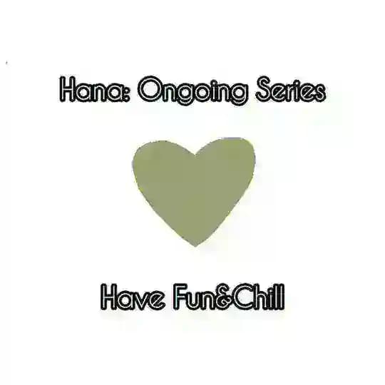 Hana: Ongoing Series