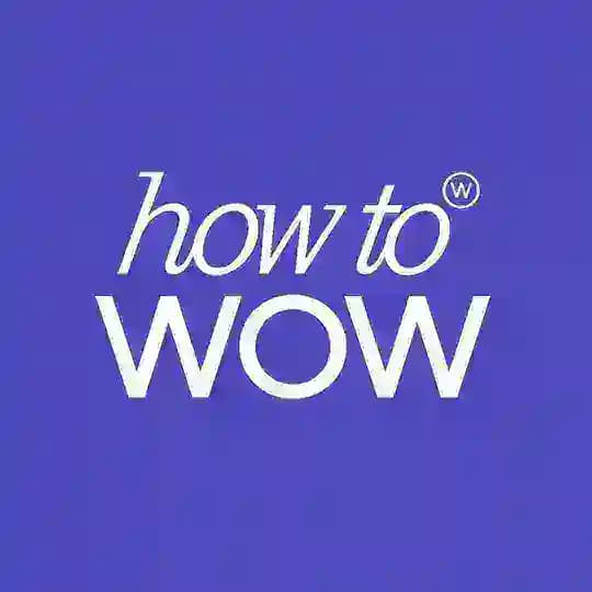 how to wow