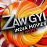 ZAW GYI (INDIA ဇာတ်ကားအစုံ)