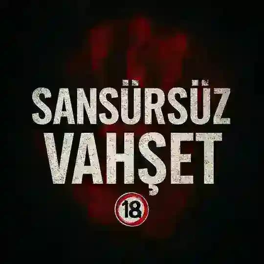 Sansürsüz Vahşet