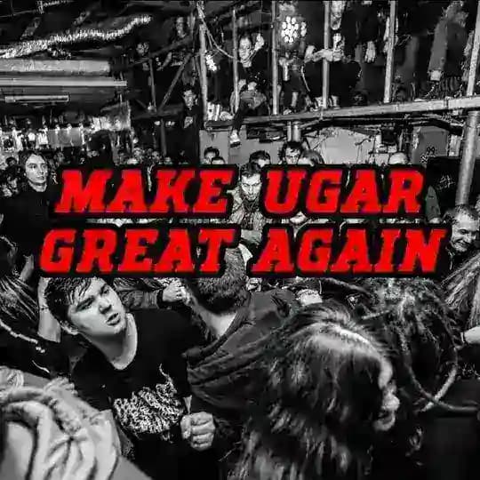 Make Ugar Great Again