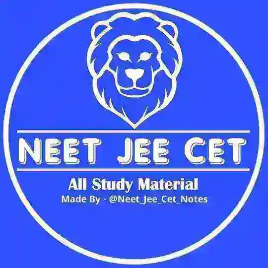 NEET JEE CET NOTES
