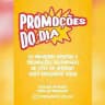 [CANAL] Promoções Do Dia