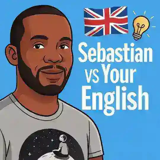 Sebastian vs your English