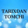 TARIXDAN TOMCHI