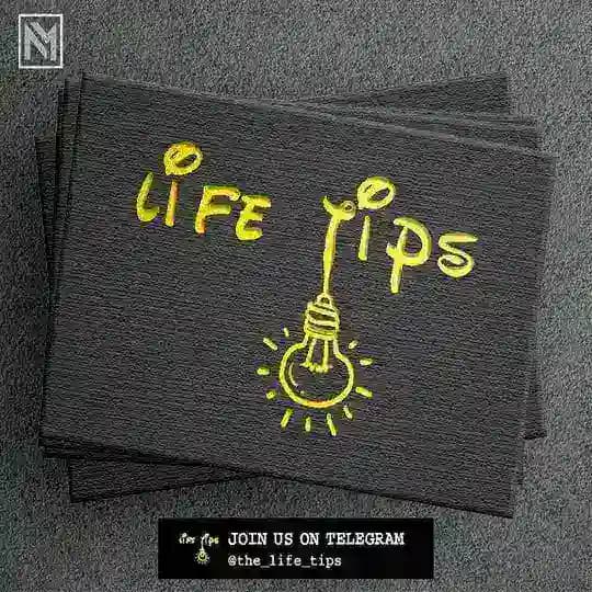 LIFE TIPS